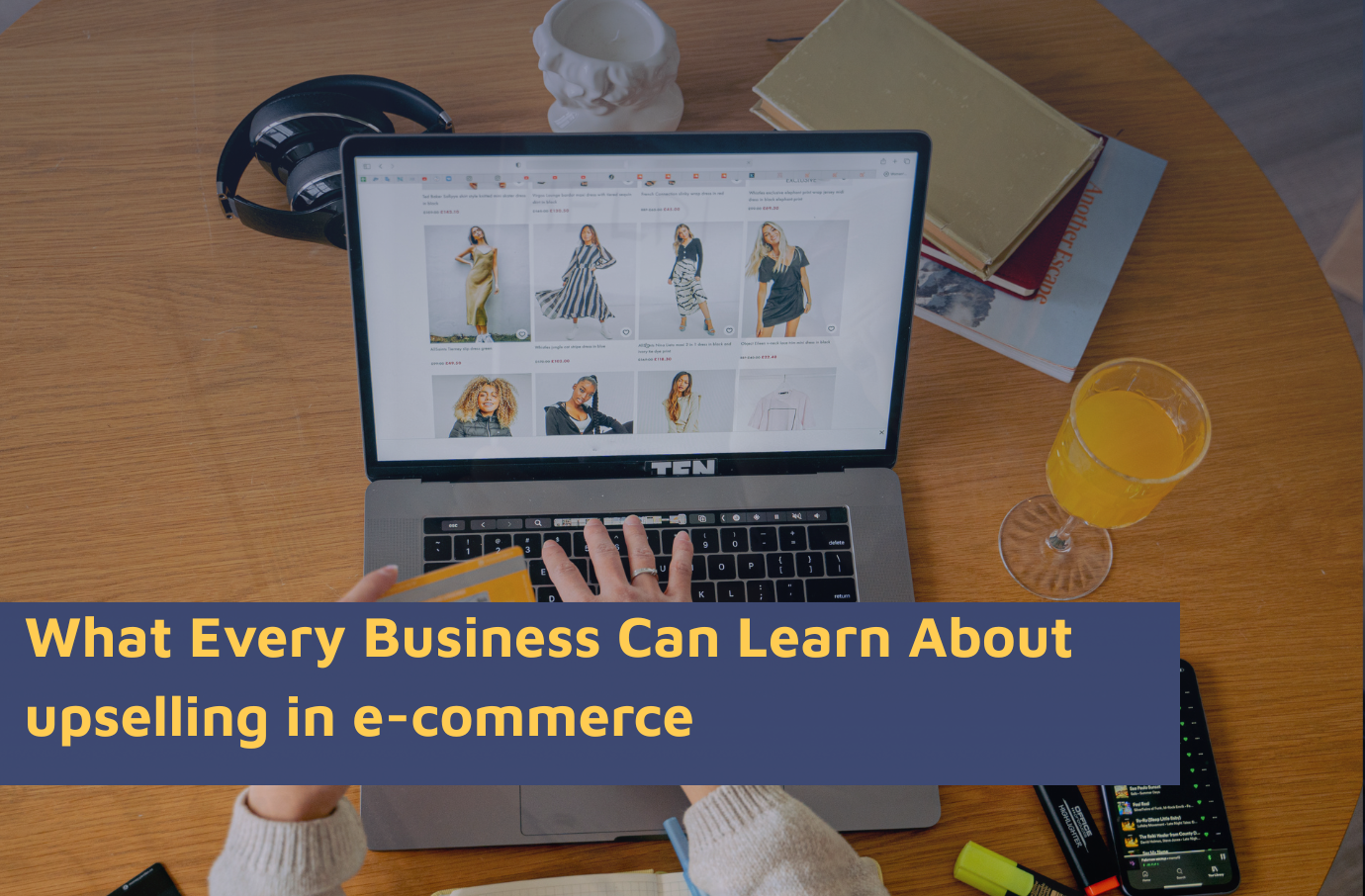 What Every Business Can Learn About upselling in e-commerce